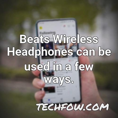 beats wireless headphones can be used in a few ways