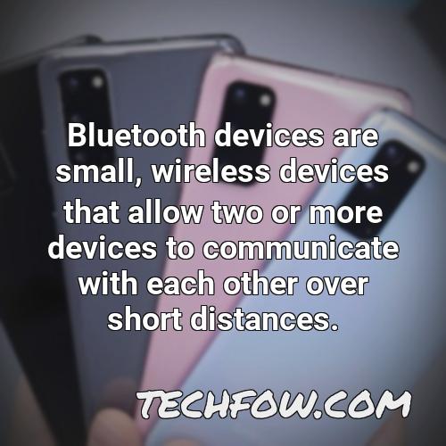 bluetooth devices are small wireless devices that allow two or more devices to communicate with each other over short distances