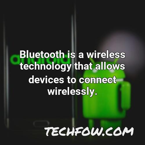 bluetooth is a wireless technology that allows devices to connect wirelessly 3