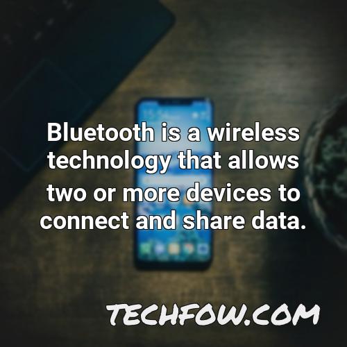 bluetooth is a wireless technology that allows two or more devices to connect and share data