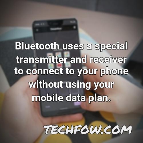 bluetooth uses a special transmitter and receiver to connect to your phone without using your mobile data plan