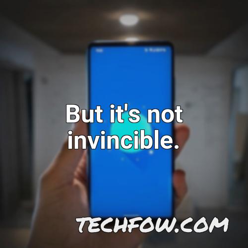 but it s not invincible