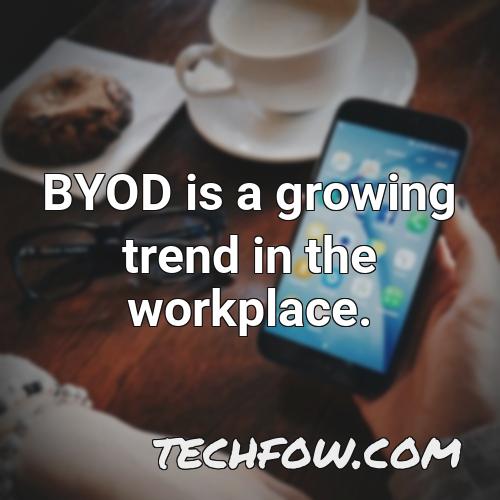 byod is a growing trend in the workplace