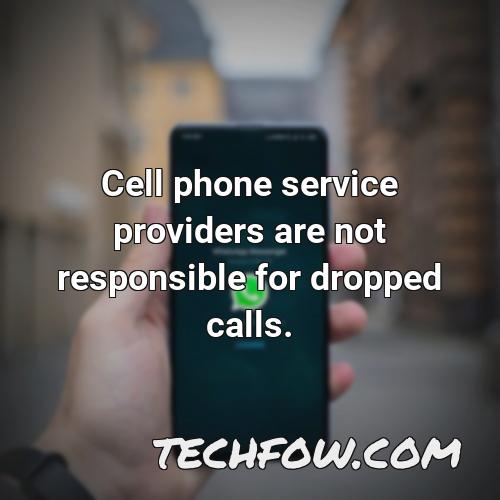 cell phone service providers are not responsible for dropped calls