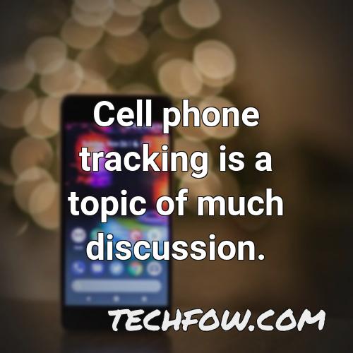 cell phone tracking is a topic of much discussion