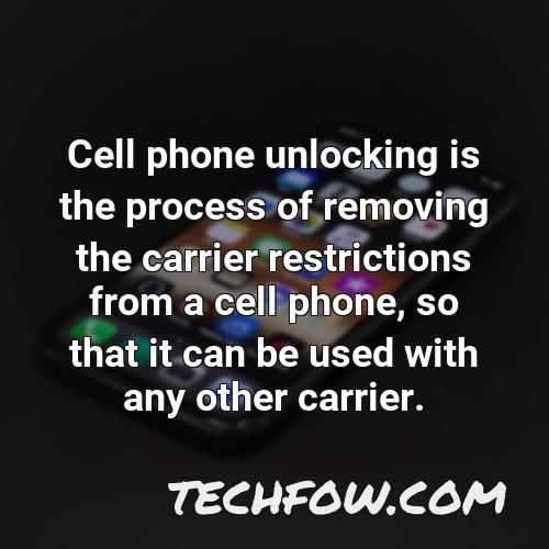 cell phone unlocking is the process of removing the carrier restrictions from a cell phone so that it can be used with any other carrier