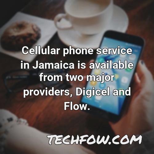 cellular phone service in jamaica is available from two major providers digicel and flow