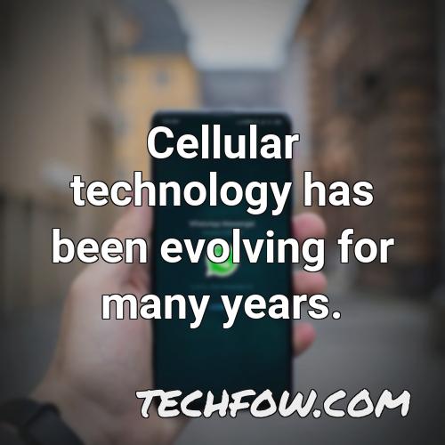 cellular technology has been evolving for many years