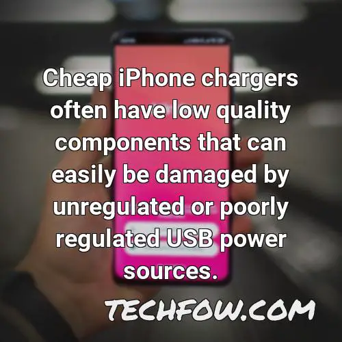 cheap iphone chargers often have low quality components that can easily be damaged by unregulated or poorly regulated usb power sources