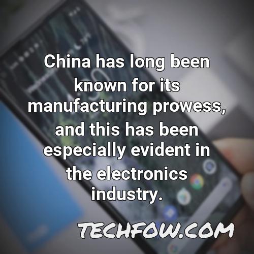 china has long been known for its manufacturing prowess and this has been especially evident in the electronics industry