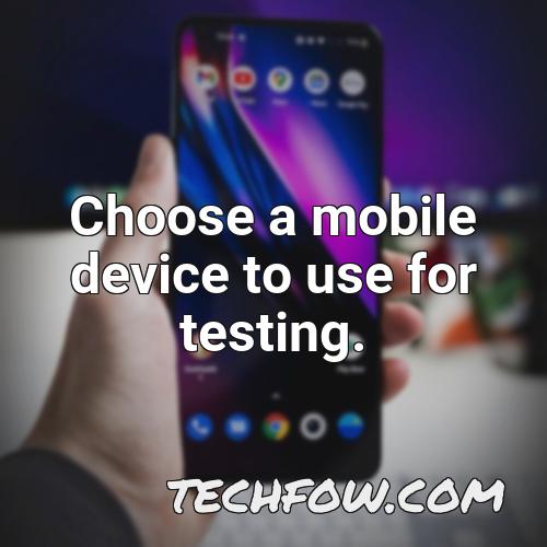 choose a mobile device to use for testing