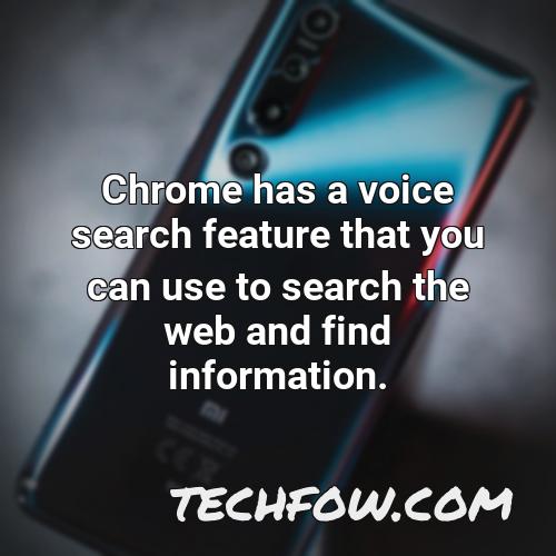 chrome has a voice search feature that you can use to search the web and find information