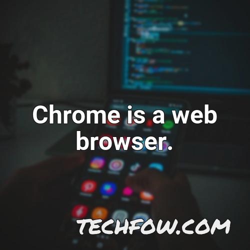 chrome is a web browser