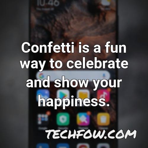 confetti is a fun way to celebrate and show your happiness