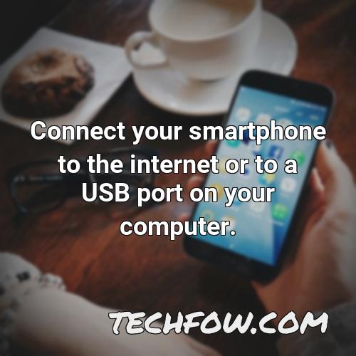 connect your smartphone to the internet or to a usb port on your computer