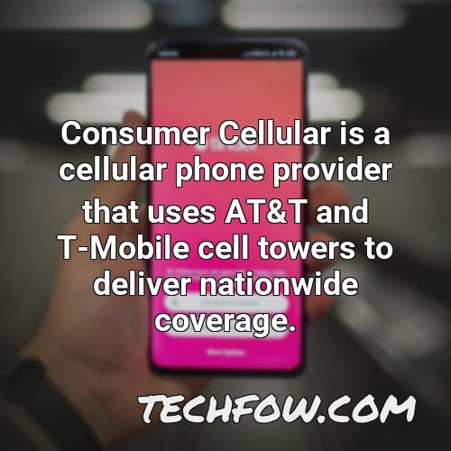 consumer cellular is a cellular phone provider that uses at t and t mobile cell towers to deliver nationwide coverage