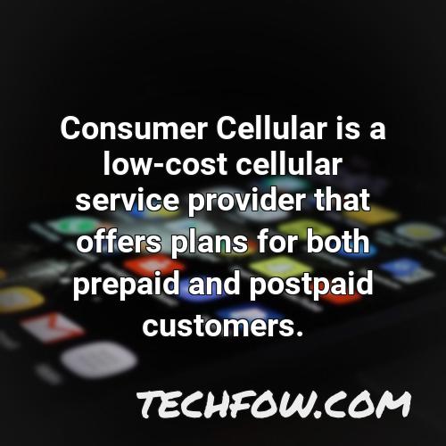 consumer cellular is a low cost cellular service provider that offers plans for both prepaid and postpaid customers