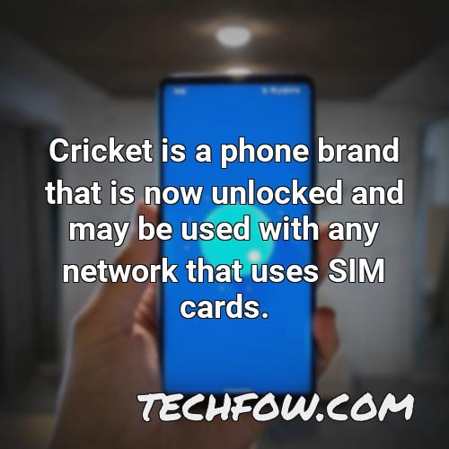 cricket is a phone brand that is now unlocked and may be used with any network that uses sim cards