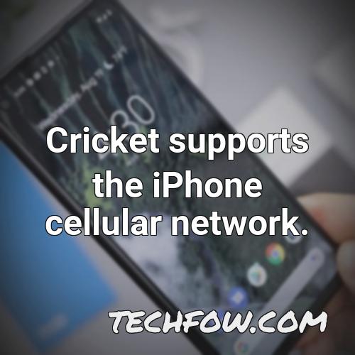 cricket supports the iphone cellular network