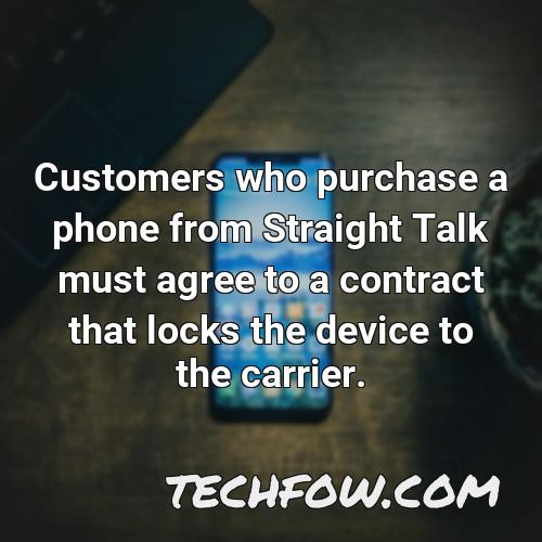 customers who purchase a phone from straight talk must agree to a contract that locks the device to the carrier