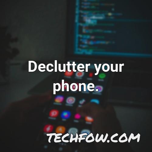 declutter your phone