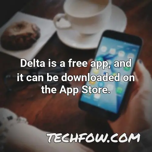 delta is a free app and it can be downloaded on the app store