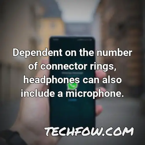 dependent on the number of connector rings headphones can also include a microphone
