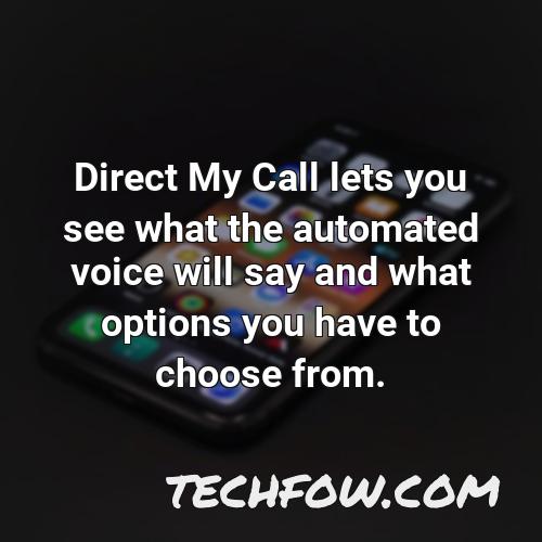 direct my call lets you see what the automated voice will say and what options you have to choose from
