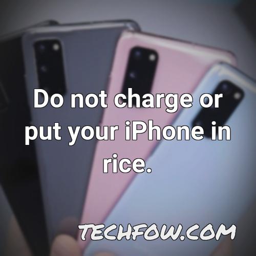 do not charge or put your iphone in rice