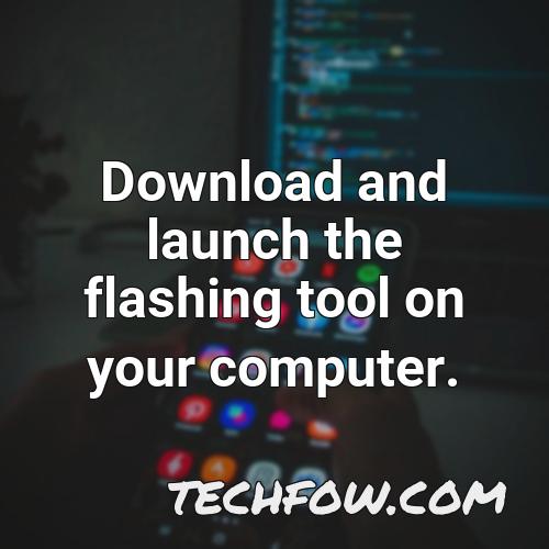 download and launch the flashing tool on your computer