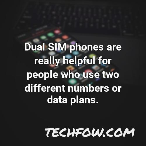 dual sim phones are really helpful for people who use two different numbers or data plans