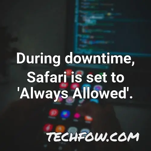 during downtime safari is set to always allowed 1