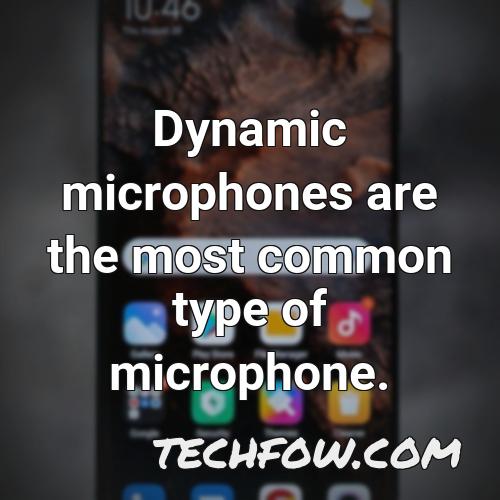 dynamic microphones are the most common type of microphone