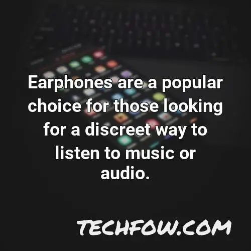 earphones are a popular choice for those looking for a discreet way to listen to music or audio