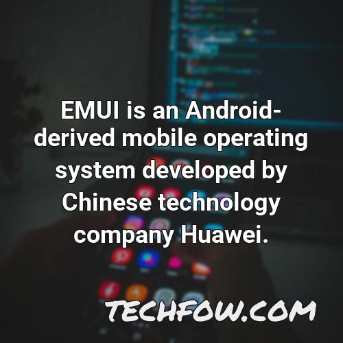 emui is an android derived mobile operating system developed by chinese technology company huawei