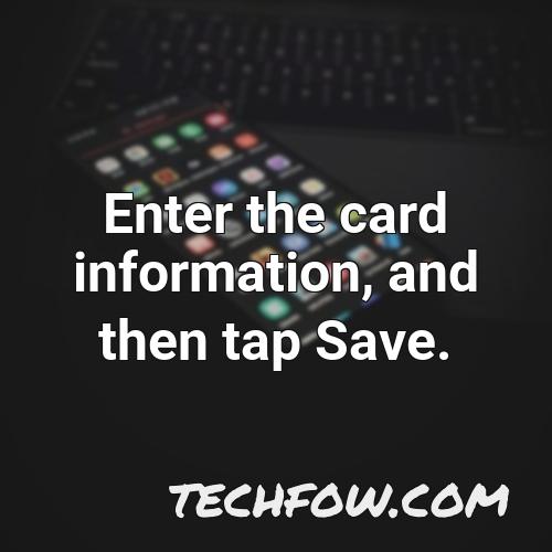 enter the card information and then tap save