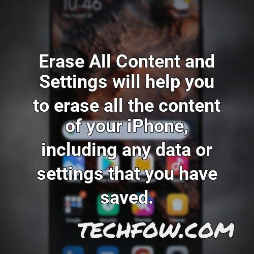 erase all content and settings will help you to erase all the content of your iphone including any data or settings that you have saved