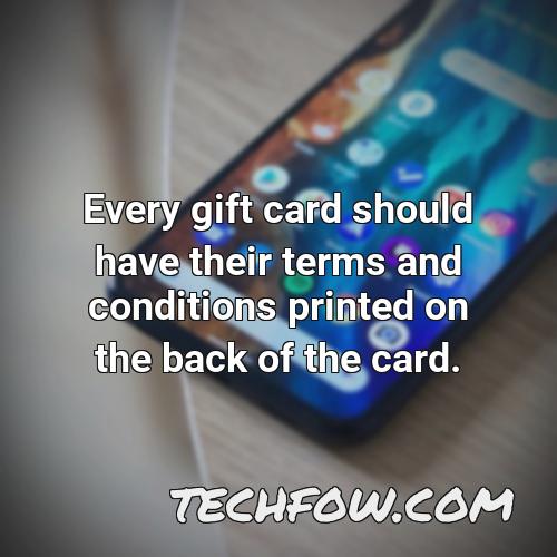 every gift card should have their terms and conditions printed on the back of the card