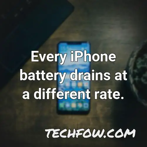 every iphone battery drains at a different rate