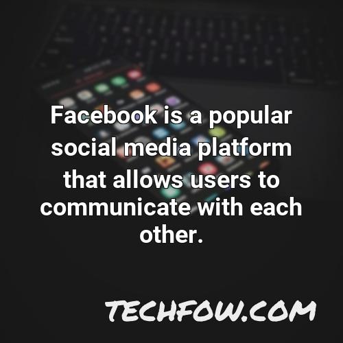 facebook is a popular social media platform that allows users to communicate with each other