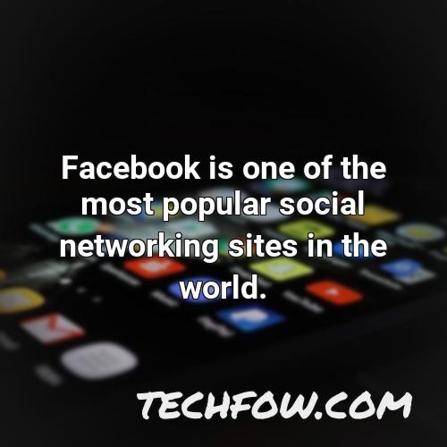 facebook is one of the most popular social networking sites in the world