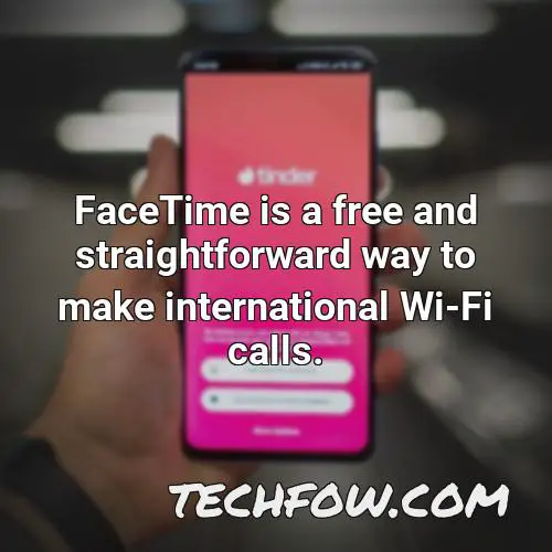 facetime is a free and straightforward way to make international wi fi calls