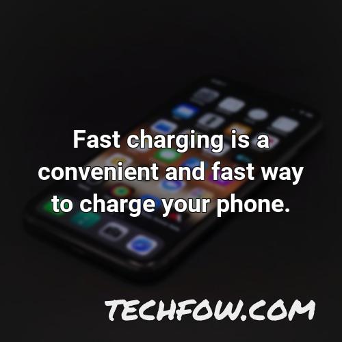 fast charging is a convenient and fast way to charge your phone