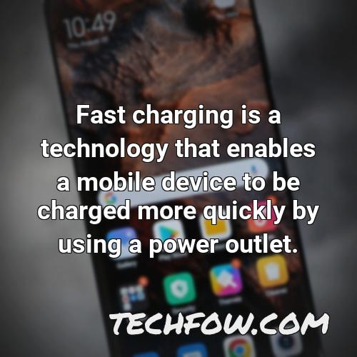 fast charging is a technology that enables a mobile device to be charged more quickly by using a power outlet