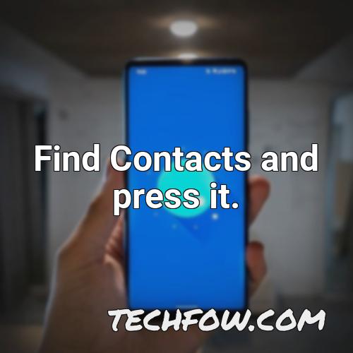 find contacts and press it