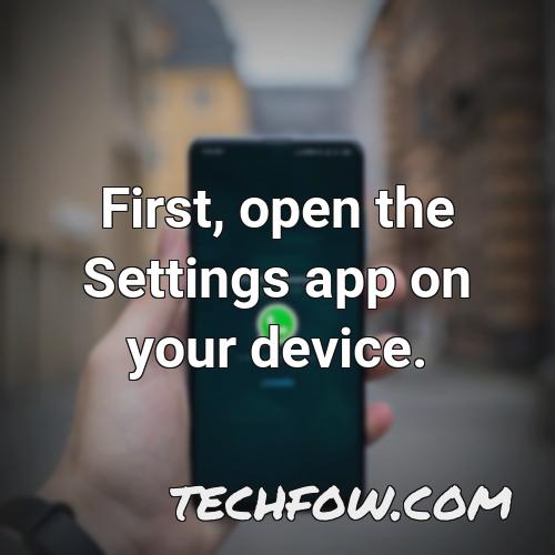 first open the settings app on your device
