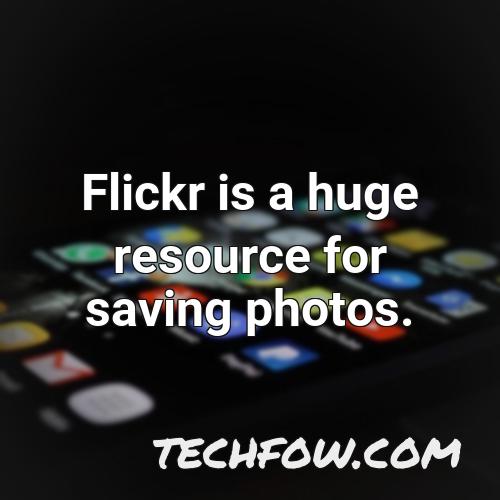 flickr is a huge resource for saving photos