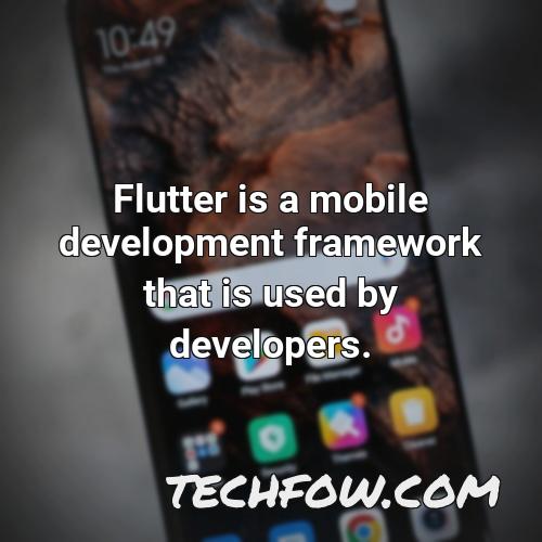 flutter is a mobile development framework that is used by developers
