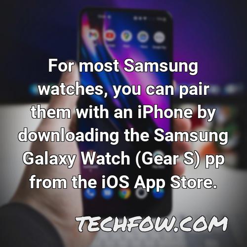 for most samsung watches you can pair them with an iphone by downloading the samsung galaxy watch gear s pp from the ios app store