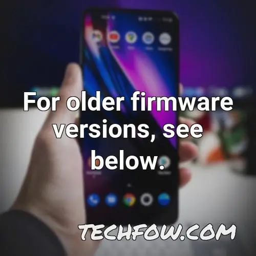 for older firmware versions see below